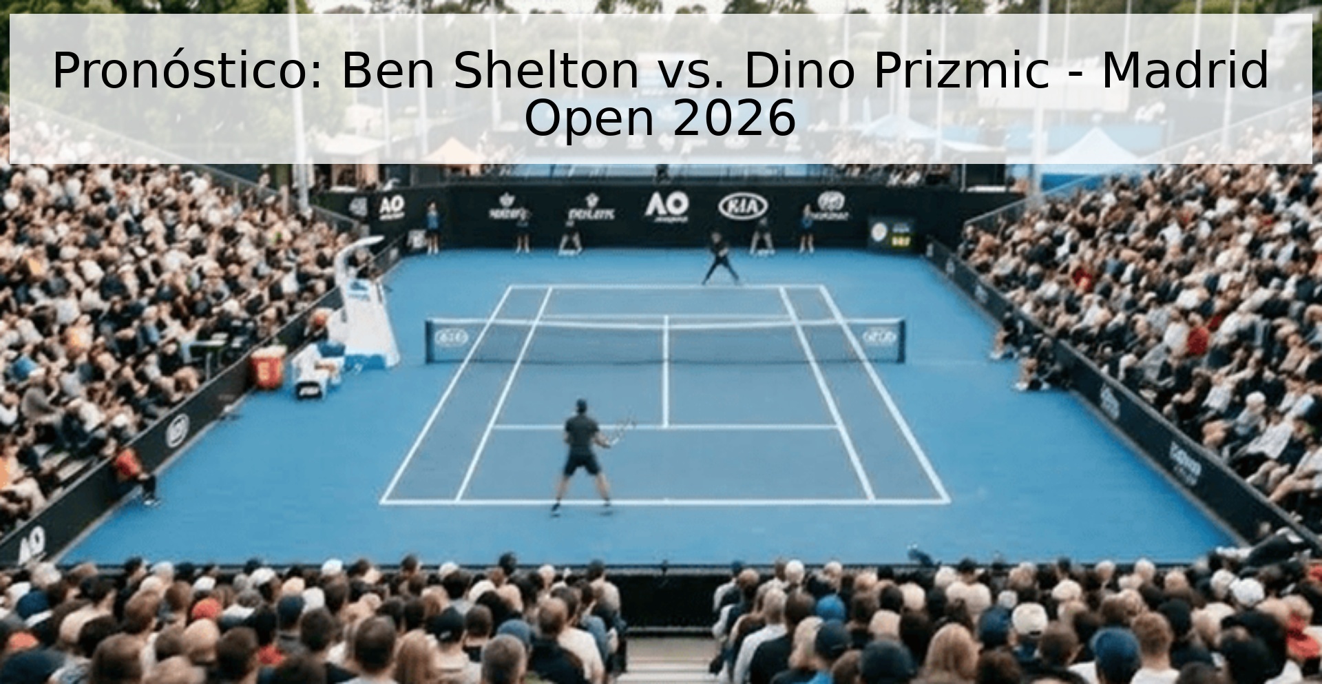 Pronóstico: Ben Shelton vs. Dino Prizmic - Madrid Open 2026