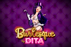Tragamonedas 
Burlesque by Dita
