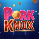 Tragamonedas 
Pork Knox