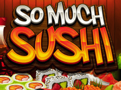 Tragamonedas So Much Sushi