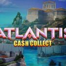 Tragamonedas 
Atlantis: Cash Collect
