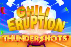 Tragamonedas 
Chili Eruption Thundershots