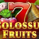 Tragamonedas 
Colossus Fruits