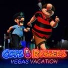 Tragamonedas 
Cops N Robbers: Vegas Vacation