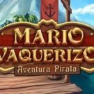 Tragamonedas 
Mario Vaquerizo Adventura Pirata