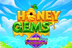 Tragamonedas 
Honey Gems PowerPlay Jackpot