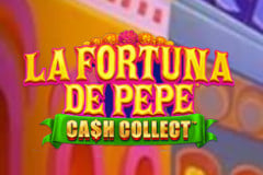 Tragamonedas 
La Fortuna de Pepe: Cash Collect