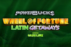 Tragamonedas 
PowerBucks Wheel of Fortune Latin Getaways