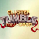 Tragamonedas 
Cluster Tumble Dream Drop