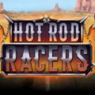 Tragamonedas 
Hot Rod Racers