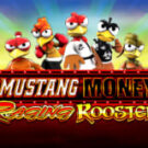 Tragamonedas 
Mustang Money Raging Roosters