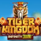 Tragamonedas 
Tiger Kingdom Infinity Reels