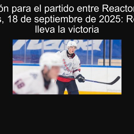 Predicción para el partido entre Reactor y Snow Leopards, 18 de septiembre de 2025: Reactor se lleva la victoria