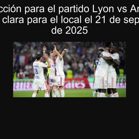 Predicción para el partido Lyon vs Angers: Victoria clara para el local el 21 de septiembre de 2025