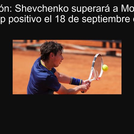 Predicción: Shevchenko superará a Monfils con hándicap positivo el 18 de septiembre de 2025