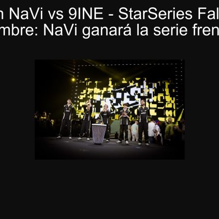Predicción NaVi vs 9INE – StarSeries Fall 2025, 18 de septiembre: NaVi ganará la serie frente a 9INE