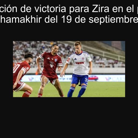 Predicción de victoria para Zira en el partido Zira vs Shamakhir del 19 de septiembre de 2025