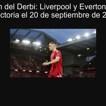 Predicción del Derbi: Liverpool y Everton buscarán la victoria el 20 de septiembre de 2025