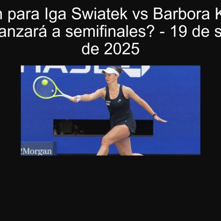 Predicción para Iga Swiatek vs Barbora Krejcikova: ¿quién avanzará a semifinales? – 19 de septiembre de 2025