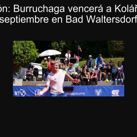 Predicción: Burruchaga vencerá a Kolář el 19 de septiembre en Bad Waltersdorf