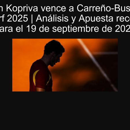 Predicción Kopriva vence a Carreño-Busta en Bad Waltersdorf 2025 | Análisis y Apuesta recomendada para el 19 de septiembre de 2025