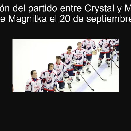 Predicción del partido entre Crystal y Magnitka: Victoria de Magnitka el 20 de septiembre de 2025