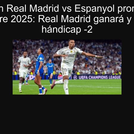 Predicción Real Madrid vs Espanyol pronóstico 20 septiembre 2025: Real Madrid ganará y cubrirá el hándicap -2