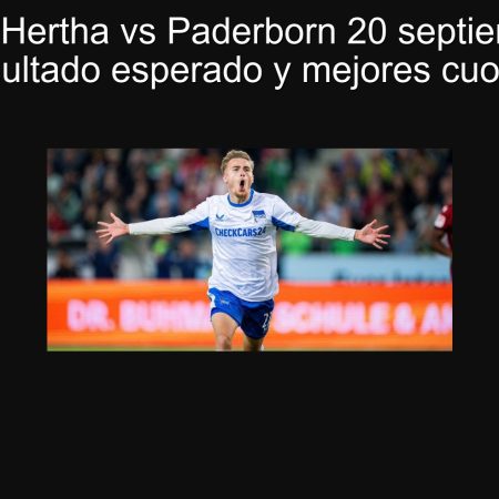 Predicción Hertha vs Paderborn 20 septiembre 2025: resultado esperado y mejores cuotas