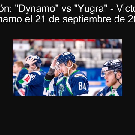 Predicción: “Dynamo” vs “Yugra” – Victoria para Dynamo el 21 de septiembre de 2025