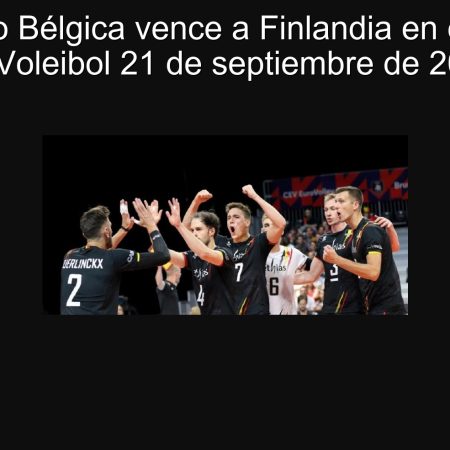 Pronóstico Bélgica vence a Finlandia en el Mundial de Voleibol 21 de septiembre de 2025