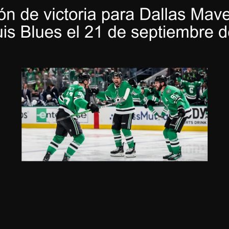 Predicción de victoria para Dallas Mavericks vs. St. Louis Blues el 21 de septiembre de 2025