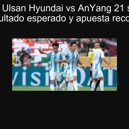 Predicción Ulsan Hyundai vs AnYang 21 septiembre 2025: resultado esperado y apuesta recomendada