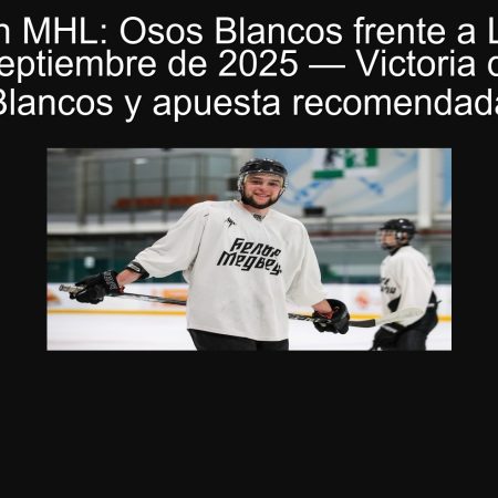 Predicción MHL: Osos Blancos frente a Loko-76 el 22 de septiembre de 2025 — Victoria de Osos Blancos y apuesta recomendada