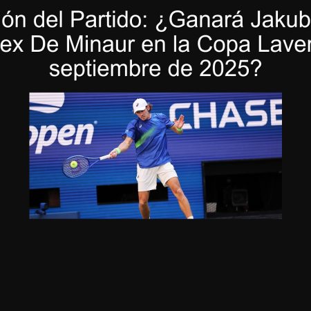 Predicción del Partido: ¿Ganará Jakub Menšík contra Alex De Minaur en la Copa Laver el 21 de septiembre de 2025?