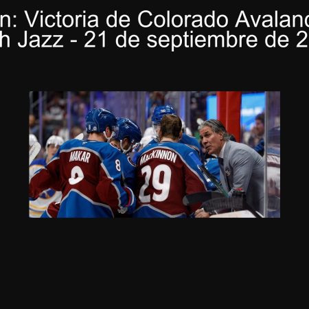 Predicción: Victoria de Colorado Avalanche sobre Utah Jazz – 21 de septiembre de 2025