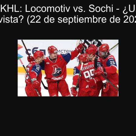 Predicción KHL: Locomotiv vs. Sochi – ¿Un empate a la vista? (22 de septiembre de 2025)
