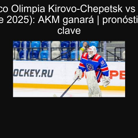 Pronóstico Olimpia Kirovo-Chepetsk vs AKM (22 septiembre 2025): AKM ganará | pronóstico y datos clave