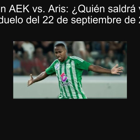 Predicción AEK vs. Aris: ¿Quién saldrá victorioso en el duelo del 22 de septiembre de 2025?