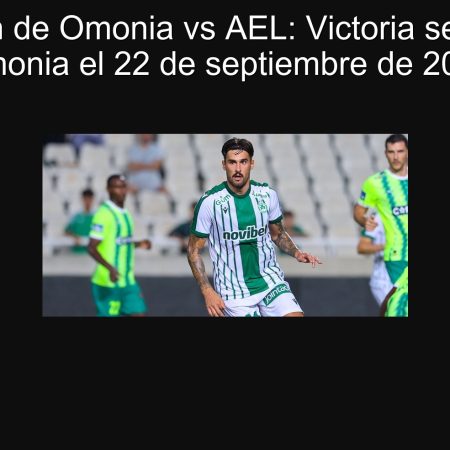 Predicción de Omonia vs AEL: Victoria segura para Omonia el 22 de septiembre de 2025