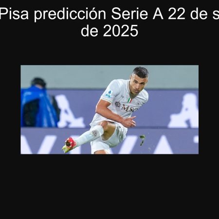 Napoli vs Pisa predicción Serie A 22 de septiembre de 2025