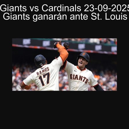 Predicción Giants vs Cardinals 23-09-2025 MLB: San Francisco Giants ganarán ante St. Louis Cardinals