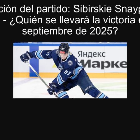 Predicción del partido: Sibirskie Snaypery vs Chayka – ¿Quién se llevará la victoria el 23 de septiembre de 2025?