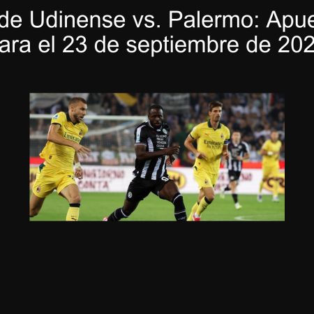 Predicción de Udinense vs. Palermo: Apuesta Segura para el 23 de septiembre de 2025