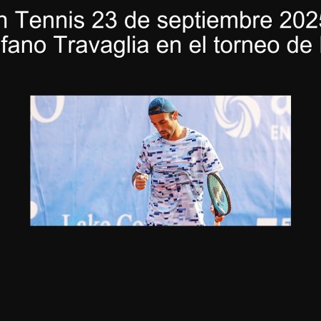 Predicción Tennis 23 de septiembre 2025: Victoria de Stefano Travaglia en el torneo de Lisboa