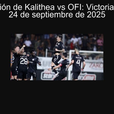 Predicción de Kalithea vs OFI: Victoria local el 24 de septiembre de 2025