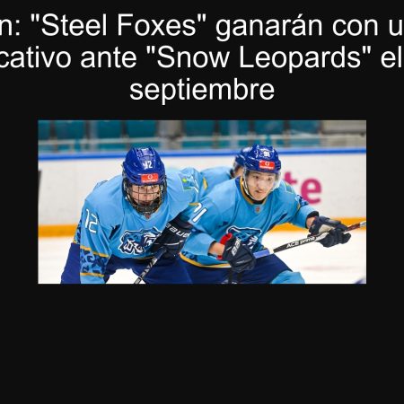 Predicción: “Steel Foxes” ganarán con un margen significativo ante “Snow Leopards” el 24 de septiembre