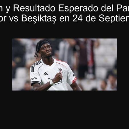 Predicción y Resultado Esperado del Partido entre Kayserspor vs Beşiktaş en 24 de Septiembre 2025