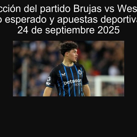 Predicción del partido Brujas vs Westerlo – Resultado esperado y apuestas deportivas para el 24 de septiembre 2025