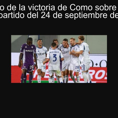 Pronóstico de la victoria de Como sobre Sassuolo en el partido del 24 de septiembre de 2025