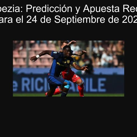 Parma vs Spezia: Predicción y Apuesta Recomendadas para el 24 de Septiembre de 2025